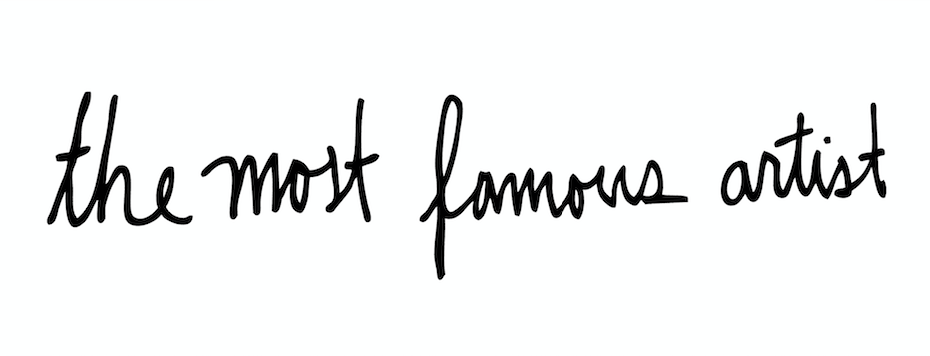 The Most Famous Artist
